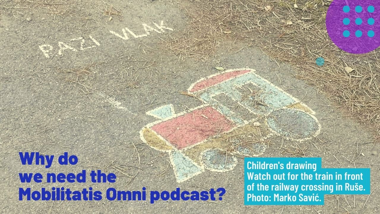 Why we need the Mobilitatis Omni podcast